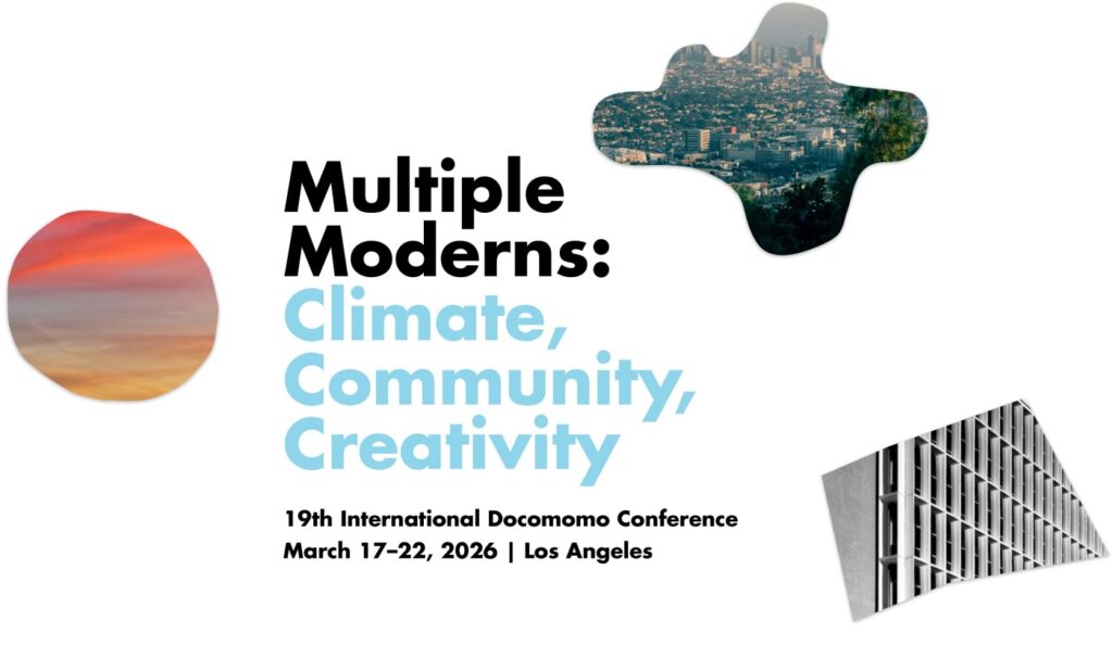 19th International Docomomo Conference will be held in Los Angeles on March 17-22, 2026